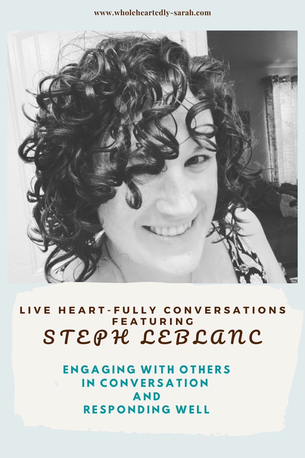 Live Heart-Fully is all about cultivating deeper relationships. One way we can do that is by engaging with others and responding to them well in conversations. I had a conversation with Steph LeBlanc about engaging with others. Find out what she has to say about how to be intentional in our conversations and respond well.